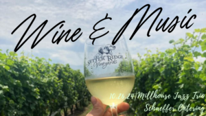 Wine & Music featuring Millhouse Jazz Trio & Schaeffer Catering @ Setter Ridge Vineyards | Kutztown | Pennsylvania | United States