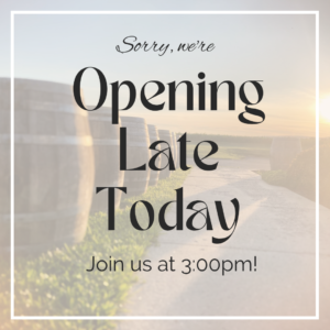 Opening Late
