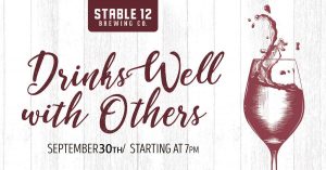 Stable 12 Drinks Well With Others @ Stable 12 Brewing Company | Phoenixville | Pennsylvania | United States