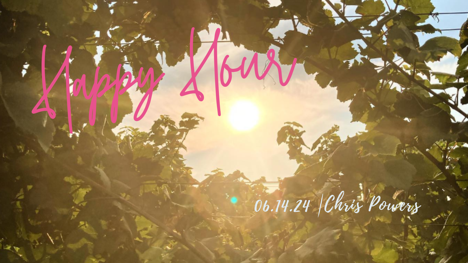 Happy Hour featuring Chris Powers – Setter Ridge Vineyards