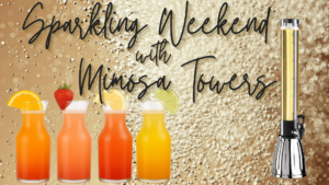 Sparkling Weekend with Mimosa Towers