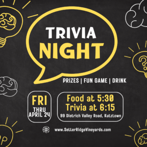 Spring Trivia Night with Queen V Wraps @ Setter Ridge Vineyards | Kutztown | Pennsylvania | United States